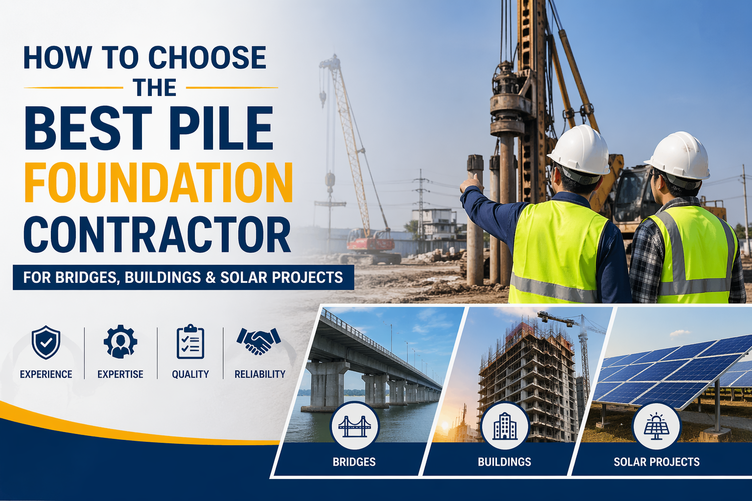 How to Choose the Best Pile Foundation Contractor for Bridges, Buildings & Solar Projects
